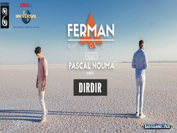 Ferman Akgül - Dırdır ft. Pascal Nouma