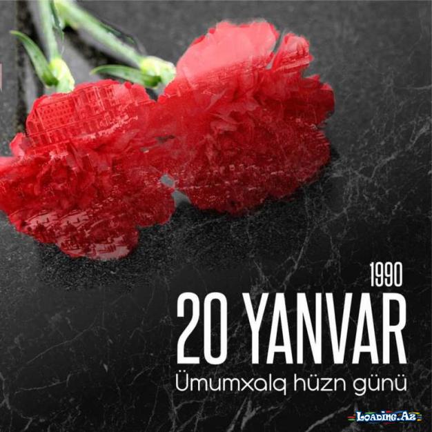 20 Yanvar - Ümumxalq hüzn günüdür