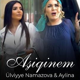 Ülviyye Namazova & Aylina - Asiqinem