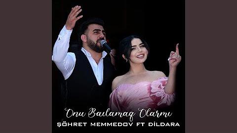 Şöhrət Məmmədov ft Dildara - Onu Bağışlamaq Olarmı (Official Video)