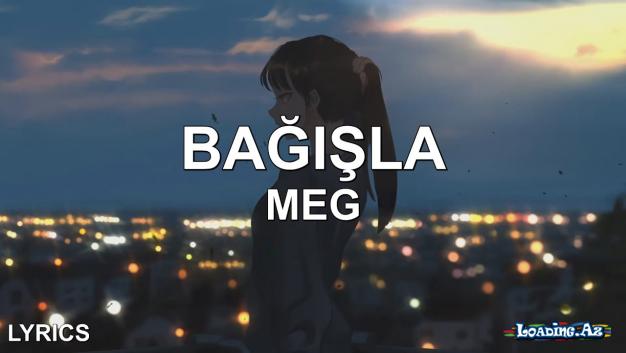 Meg - Bağışla (Sözleri/Lyrics)